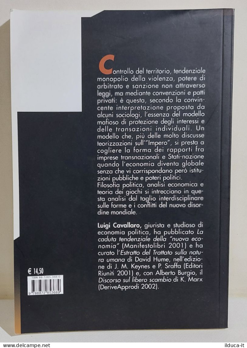 I116380 Luigi Cavallaro - Il Modello Mafioso E La Società Globale - Manif 2004 - Sociedad, Política, Economía