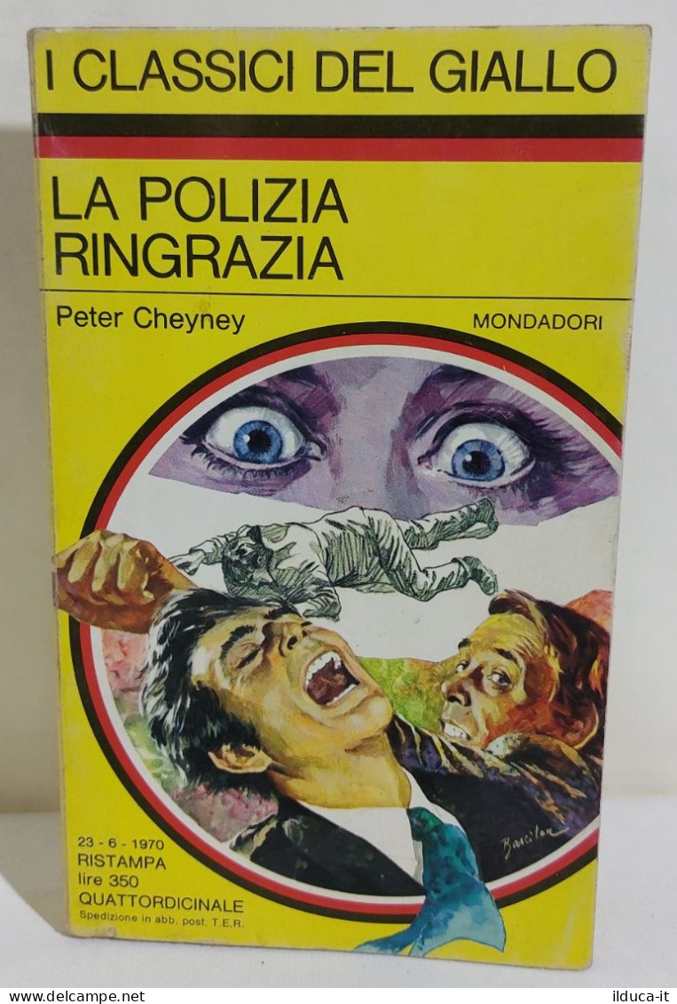 I116382 Peter Cheyney - La Polizia Ringrazia - Mondadori 1970 - Policiers Et Thrillers