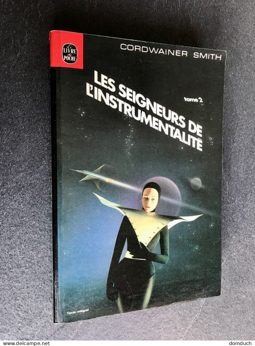 LE LIVRE DE POCHE S.F. N° 7057  LE SEIGNEUR DE L’INSTRUMENTALITE Tome 2  CORDWAINER SMITH - Livre De Poche