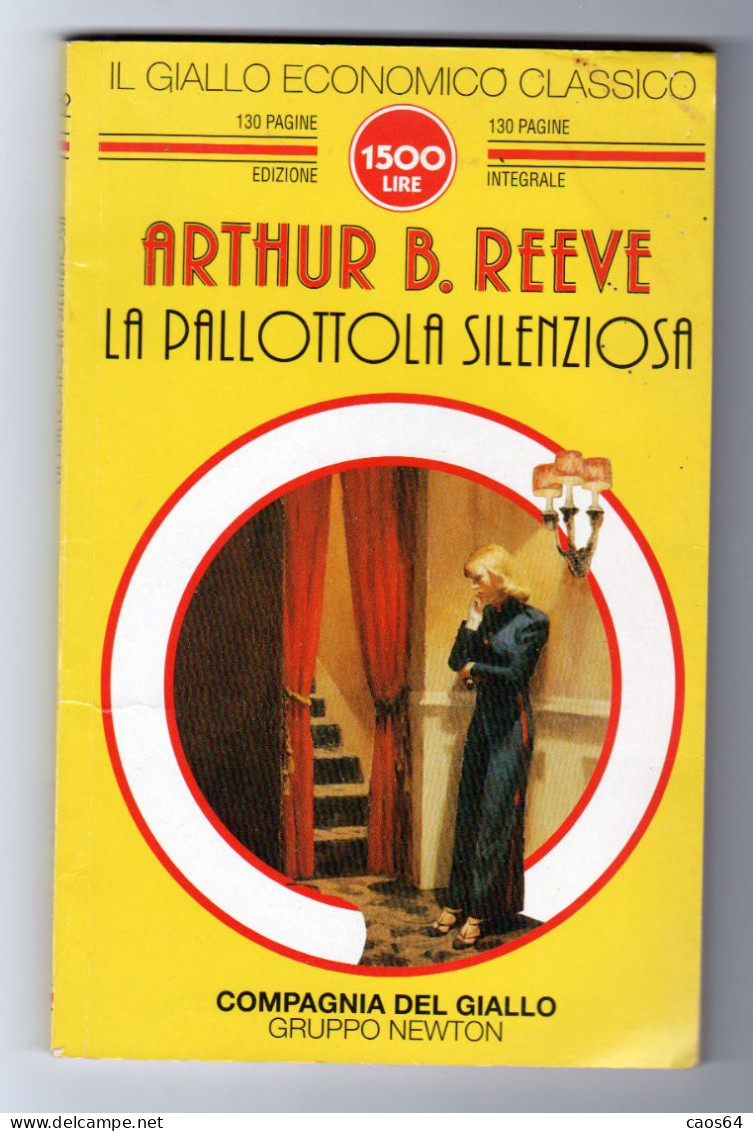 La Pallottola Silenziosa Arthur B. Reeve Newton 1995 - Policiers Et Thrillers