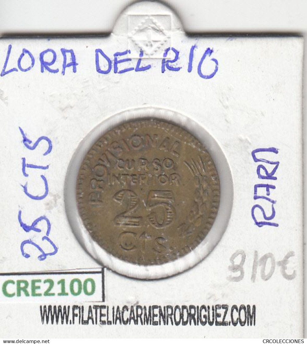 CRE2100 MONEDA ESPAÑA LORA DEL RIO 25 CTS RARA MBC - Nationalist Location