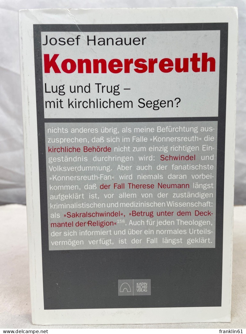 Konnersreuth : Lug Und Trug - Mit Kirchlichem Segen?. - Other & Unclassified