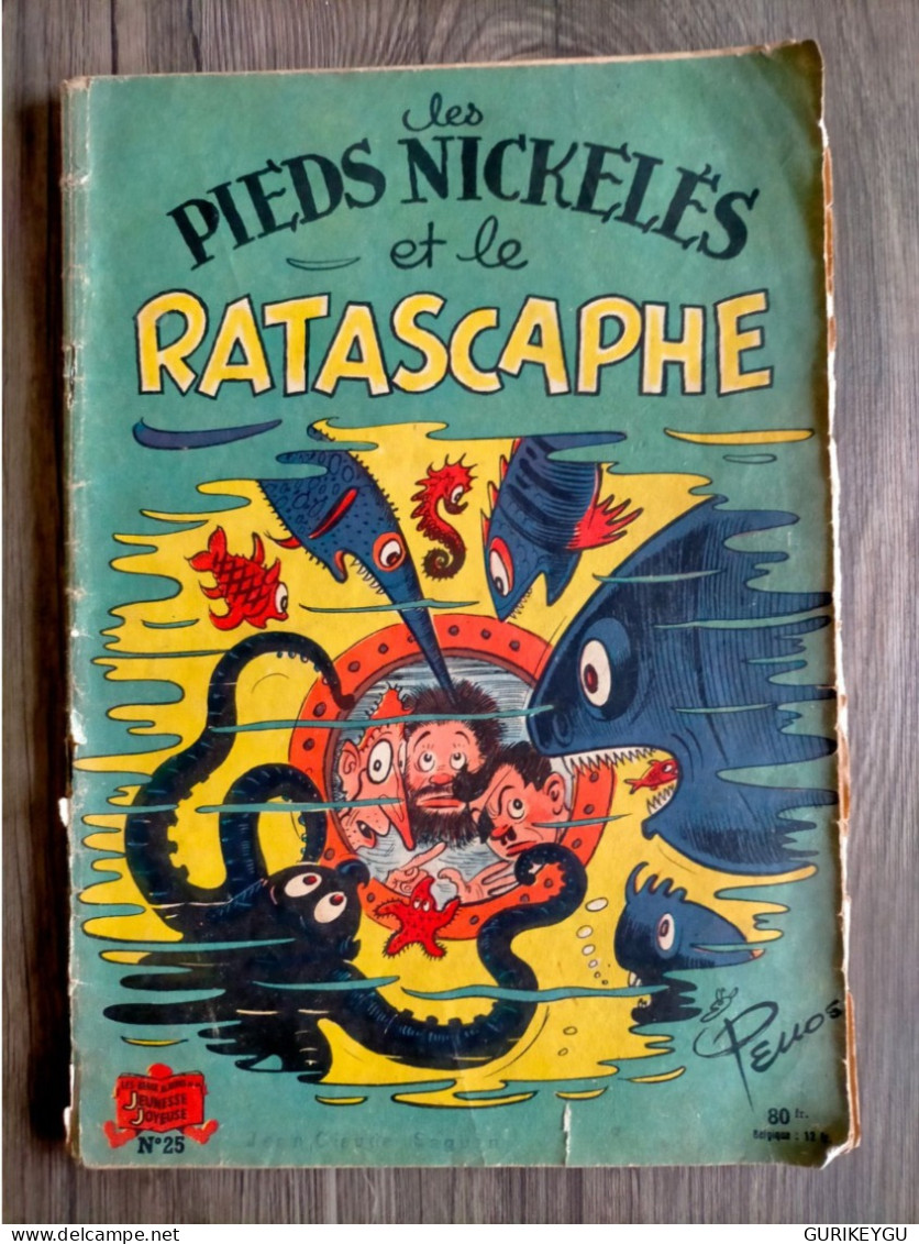 Les PIEDS NICKELES N° 25  Et Le RATASCAPHE  PELLOS   Jeunesse Joyeuse  EO De 1954 - Pieds Nickelés, Les