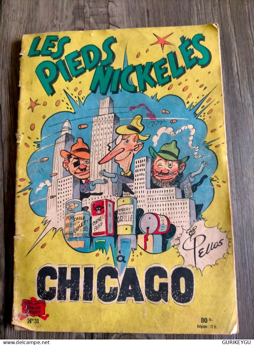 Les PIEDS NICKELES N° 31 à CHICAGO   PELLOS   Jeunesse Joyeuse  EO De 1957 - Pieds Nickelés, Les