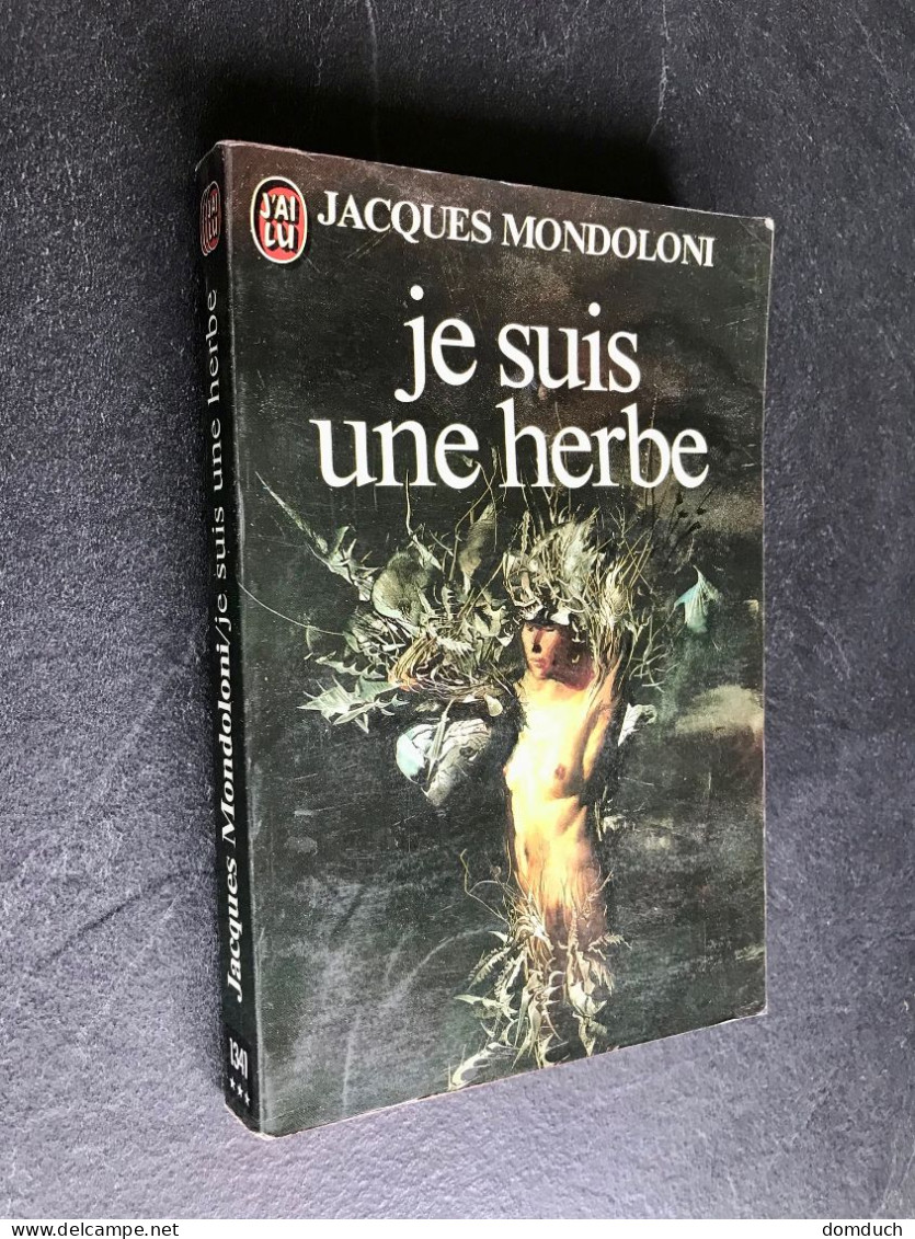 J’AI LU S.F. N° 1341  Je Suis Une Herbe  Jacques MONDOLONI 1982 - J'ai Lu