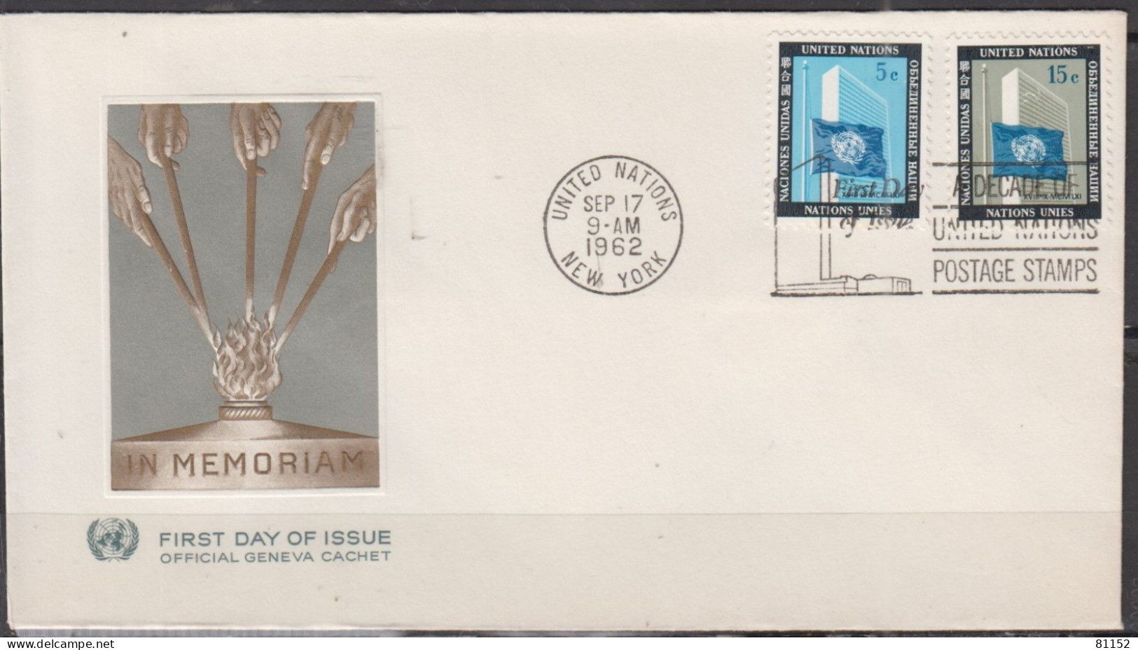 UNITED NATIONS   5c  + 15c    " FIRST DAY OF ISSUE " Avec Cachet NEW YORK  Le 17 Sept 1962  Sur Enveloppe - 1961-1970