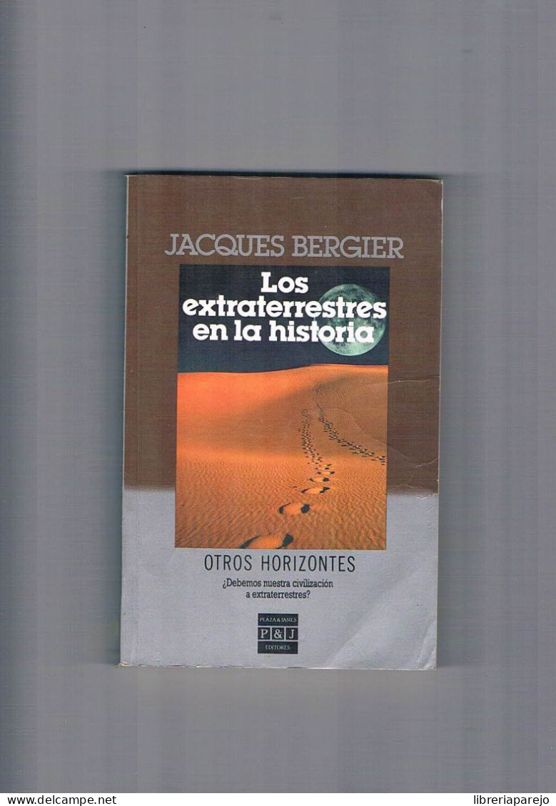 Los Extraterrestres En La Historia Jacques Bergier Plaza Janes 1985 - Otros & Sin Clasificación