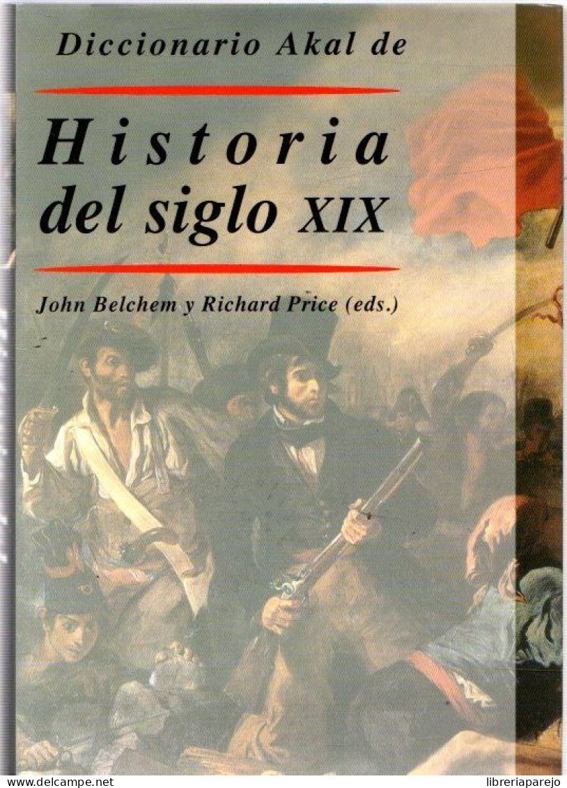 Diccionario Akal De Historia Del Siglo Xix Nuevo Precintado - Andere & Zonder Classificatie