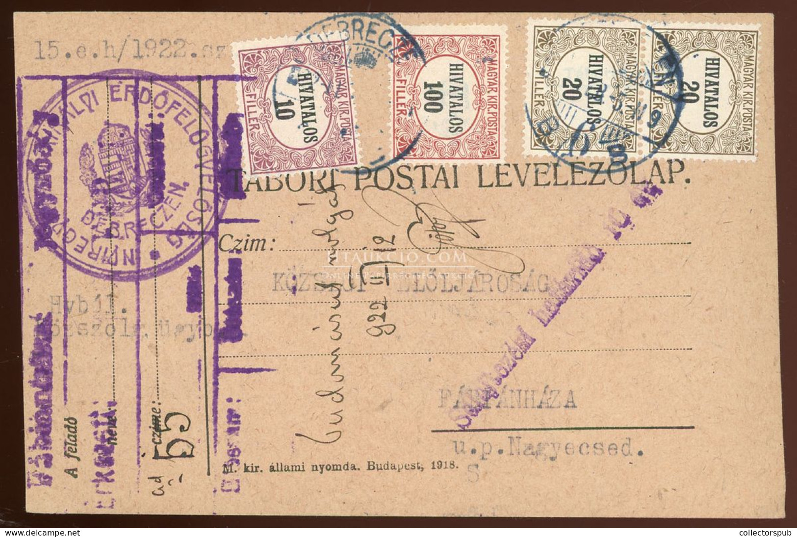 DEBRECEN 1922. Erdőfelügyelőség, Levlap Hivatalos Bélyegekkel Fábiánházára - Used Stamps