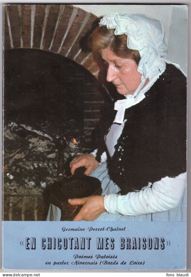 1982 - Rare - En Chicotant Mes Braisons Poèmes Patoisés En Parlez Nivernais (bord De Loire) - TBE - Bourgogne