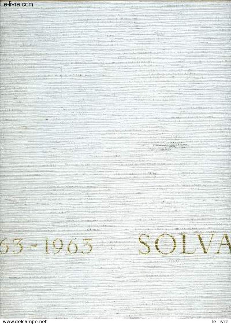 Solvay L'invention, L'homme, L'entreprise Industrielle 1863-1963. - Bolle Jacques - 1963 - Contabilidad/Gestión