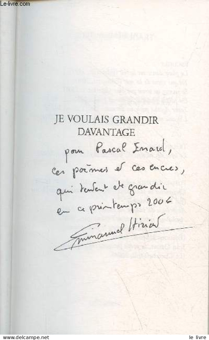 Je Voulais Grandir Davantage - Dédicacé Par L'auteur. - Hiriart Emmanuel - 2005 - Livres Dédicacés
