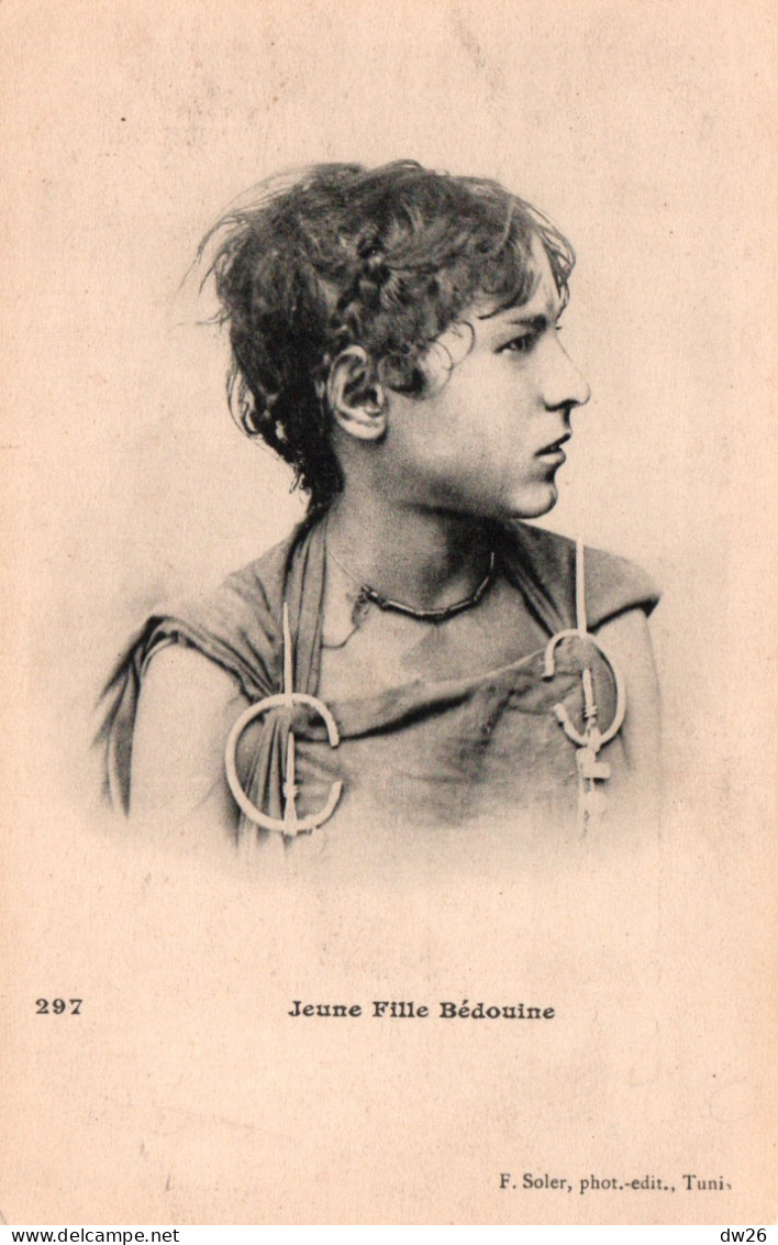 Ethnologie, Afrique Du Nord - Portrait D'une Jeune Fille Bédouine - Edition F. Soler, Tunis - Carte N° 297 Non Circulée - Afrika