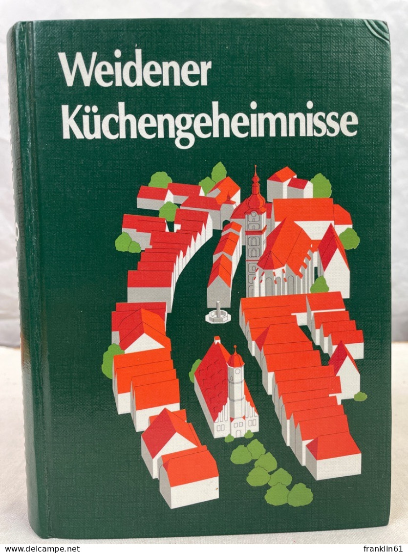 Weidener Küchengeheimnisse. - Essen & Trinken