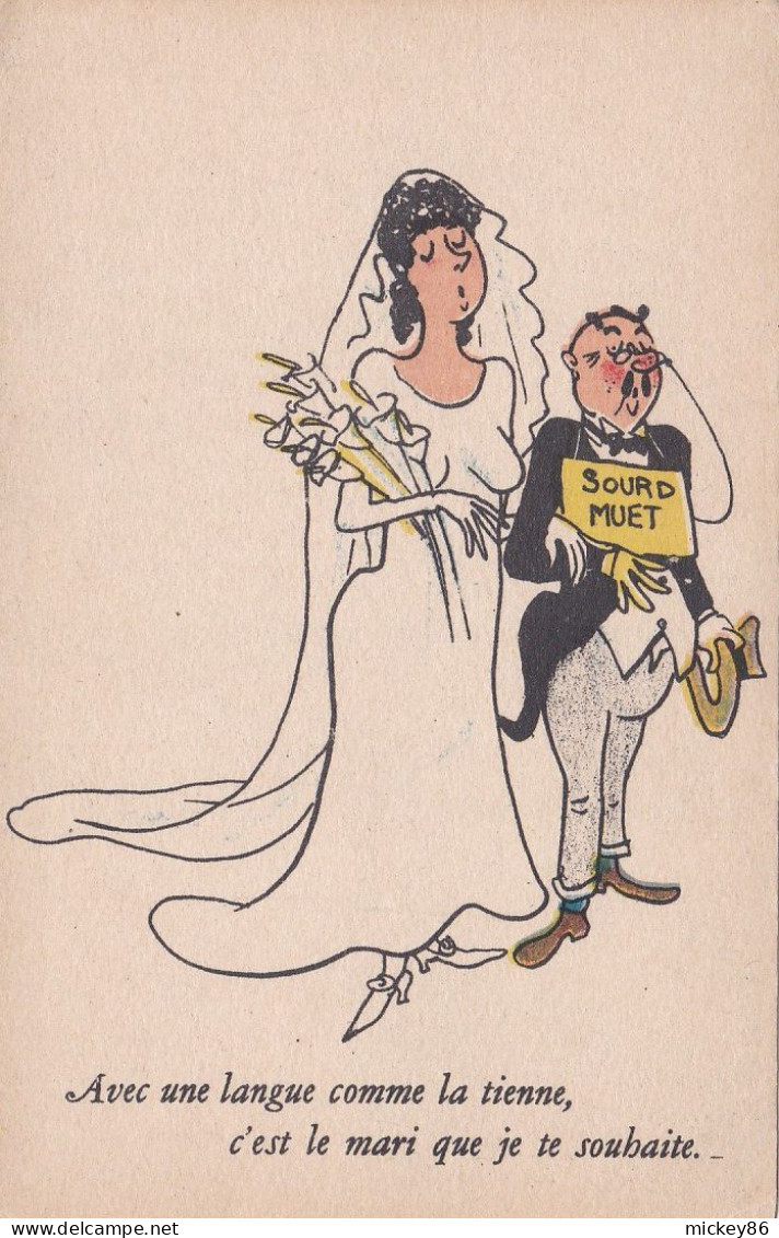 Humour --illustrateur  ????  " Avec Une Langue Comme La Tienne, C'est Le Mari Que Je Souhaite...."(mariage, Sourd Muet ) - Humour