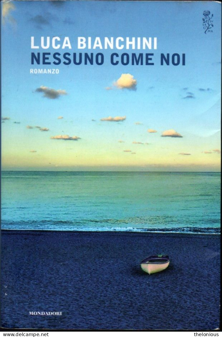 # Luca Bianchini - Nessuno è Come Noi - Mondadori 2017 - 1° Edizione - Grote Schrijvers