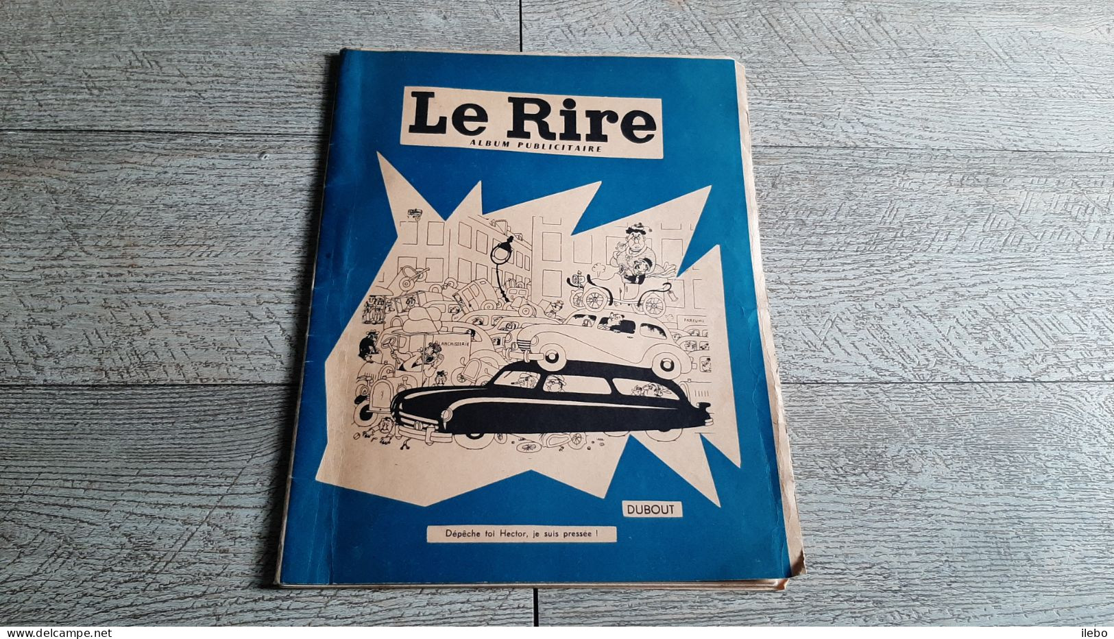 Le Rire Album Publicitaire 1955 N° 45-46-47 Dubout Brenot Peynet Humour - Humour