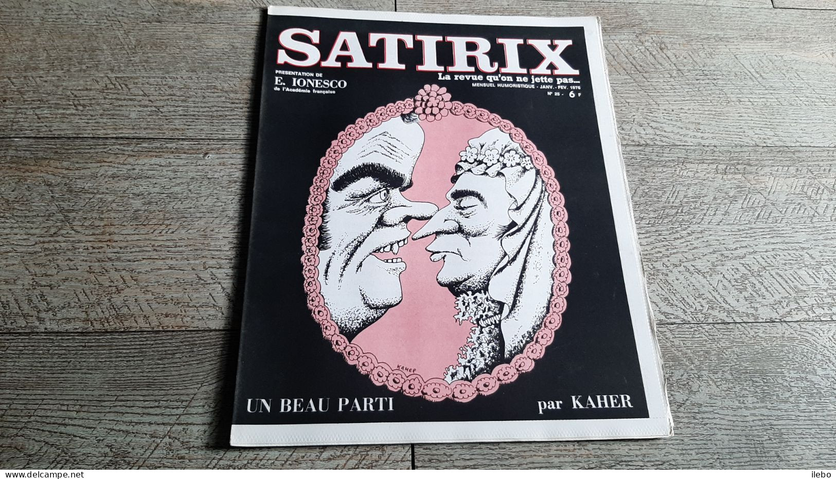 Revue Satirix 1976 Présentation Ionesco Un Beau Parti Kaher  Satirique Caricature Politique N°25 - Humor