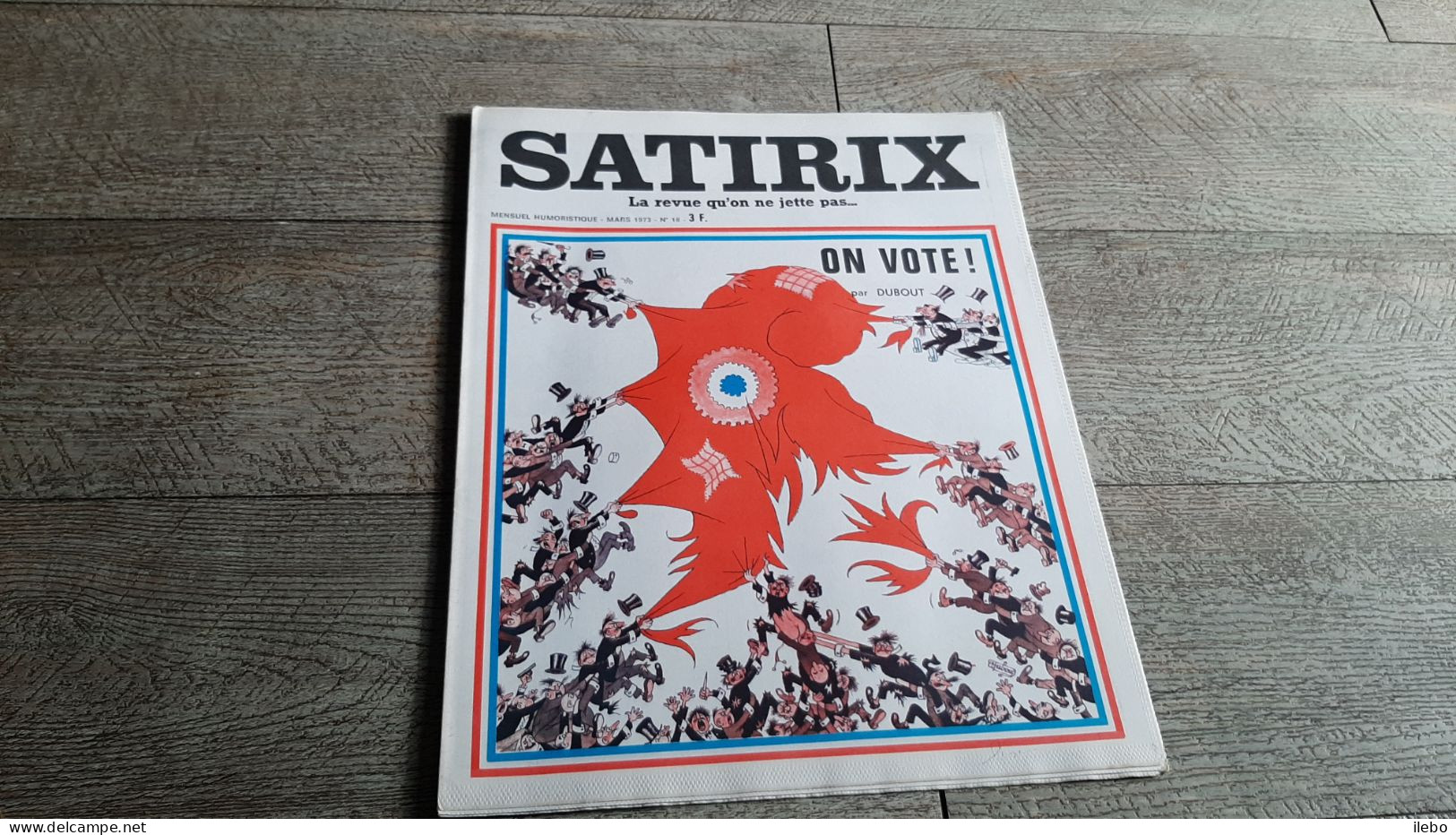 Revue Satirix 1973 On Vote Dubout  Satirique Caricature Politique N°18 + Poster Au Centre - Humour