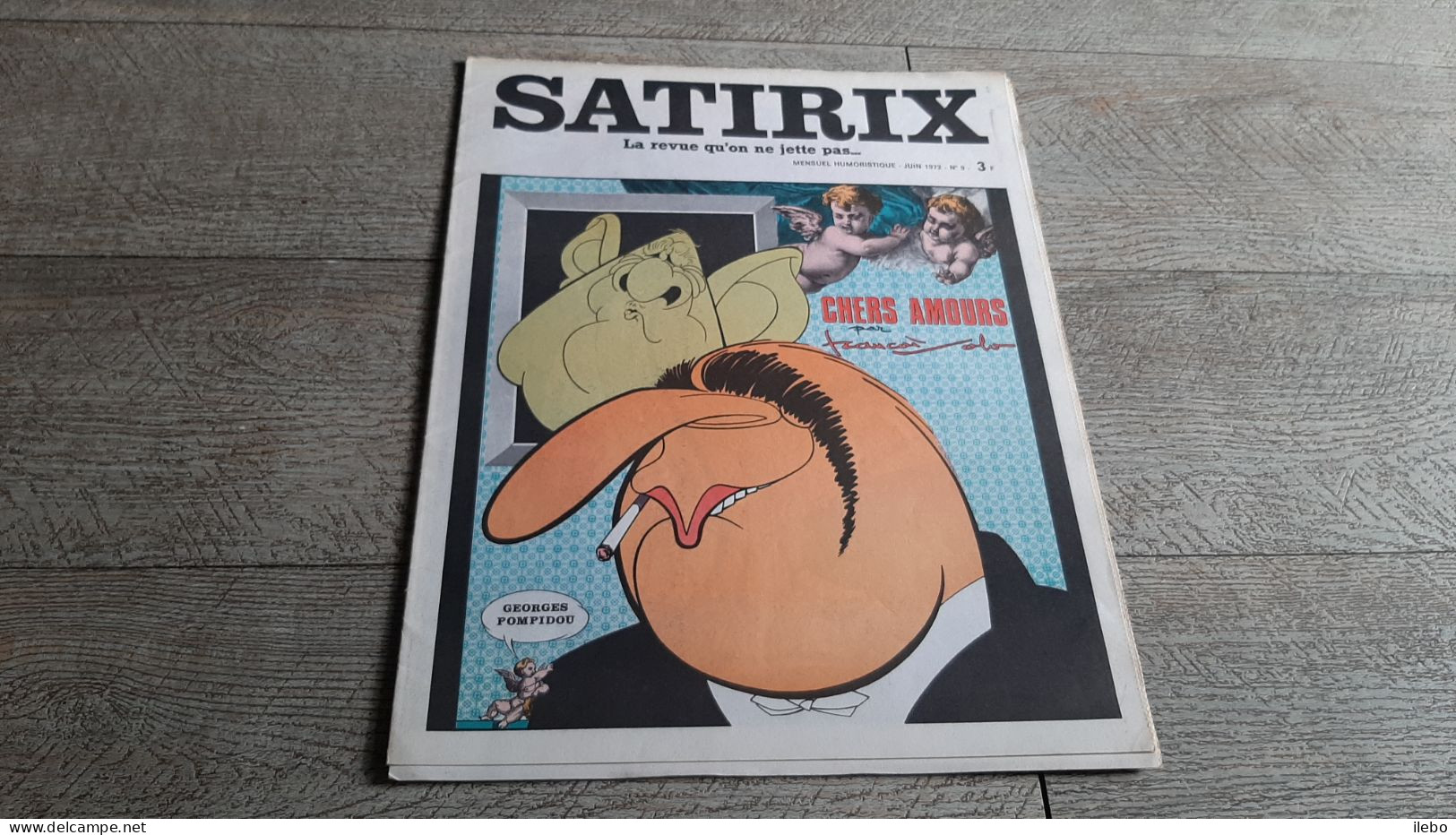 Revue Satirix 1972 Chers Amours François Solo Pompidou  Satirique Caricature Politique N°9 - Humour