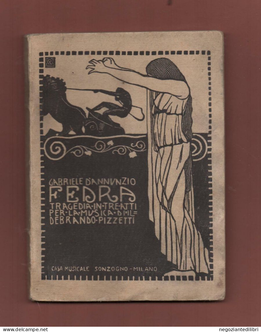 Libretto D'Opera+Gabriele D'Annunzio FEDRA -Tragedia 3atti.Musica Di Pizzetti.-Sonzogno MI 1931 - Old Books