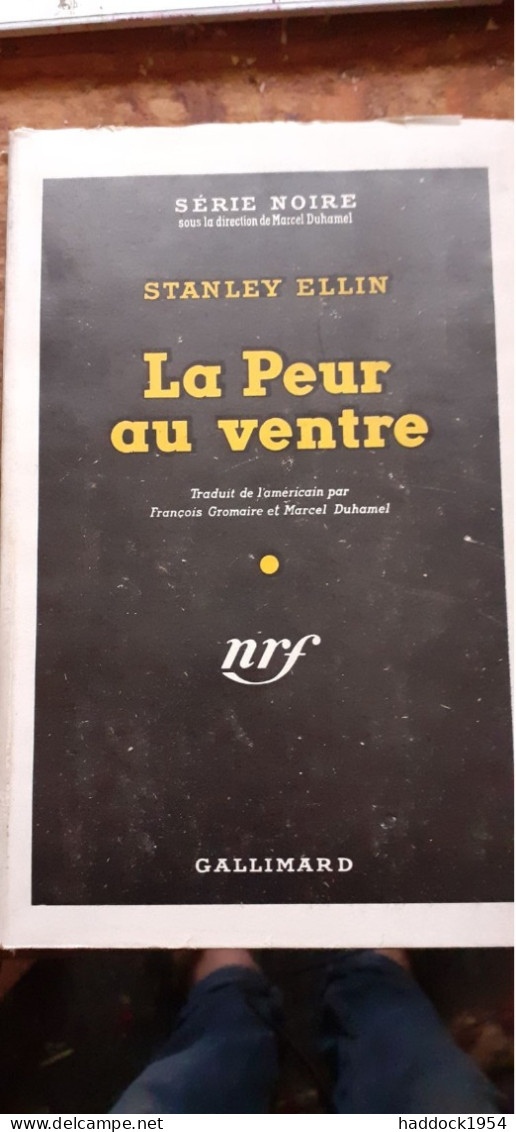 La Peur Au Ventre STANLEY ELLIN Gallimard 1949 - Série Noire