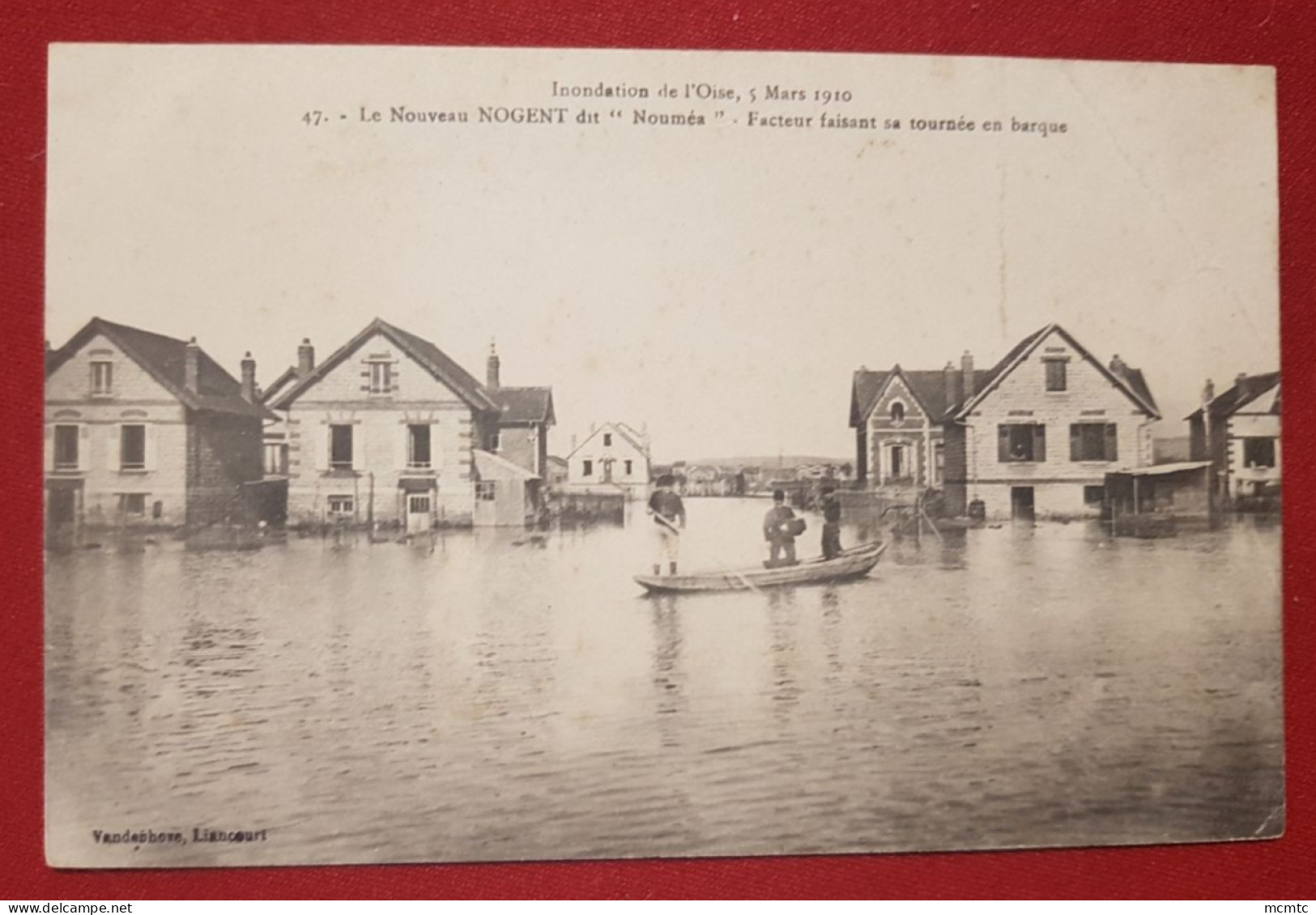 CPA Abîmée  - Inondations De L'Oise 5 Mars 1910 - Le Nouveau Nogent Dit " Nouméa" Facteur Faisant Sa Tournée  En Barque - Nogent Sur Oise