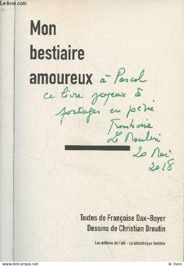 Mon Bestiaire Amoureux - Collection La Bibliothèque Fantôme - Dédicacé Par L'auteur. - Dax-Boyer Françoise - 2017 - Livres Dédicacés