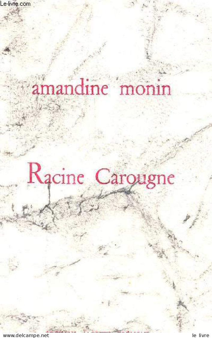 Racine Carougne - Dédicacé Par L'auteur. - Monin Amandine - 2018 - Livres Dédicacés