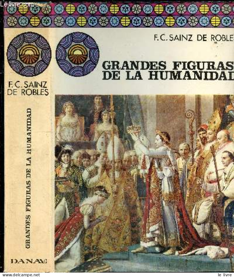 Grandes Figuras De La Humanidad - Biblioteca De La Cultura - FEDERICO CARLOS SAINZ DE ROBLES (Senor Et Jr) - 1974 - Kultur