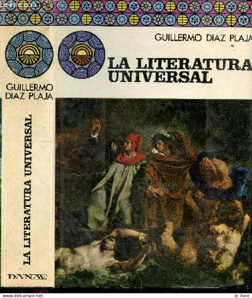 La Literatura Universal - Biblioteca De La Cultura - Guillermo Díaz-Plaja - Angel Valbuena Prat - 1974 - Cultural