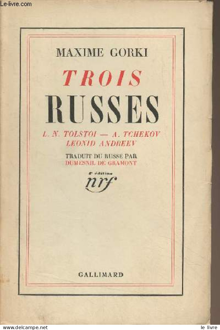 Trois Russes (L.N. Tolstoi, A. Tchekov, Leonid Andreev) - Gorki Maxime - 1935 - Slawische Sprachen