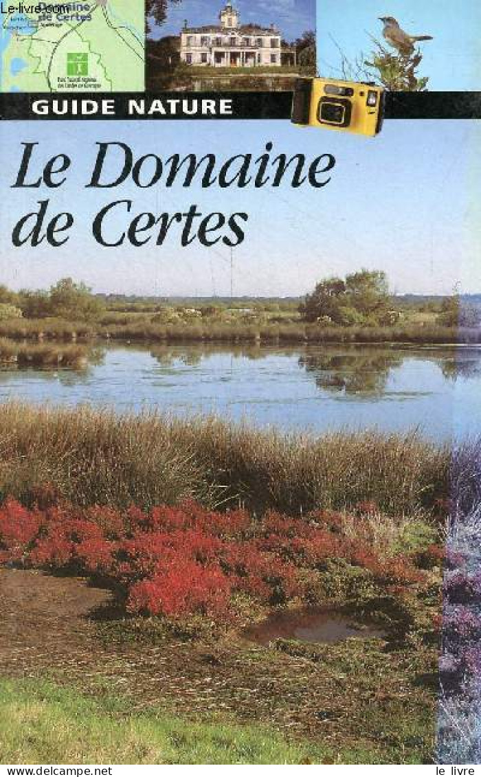 Un Marais Contre Vents Et Marées Le Domaine De Certes. - Rossignol Jean-Yves - 1995 - Aquitaine