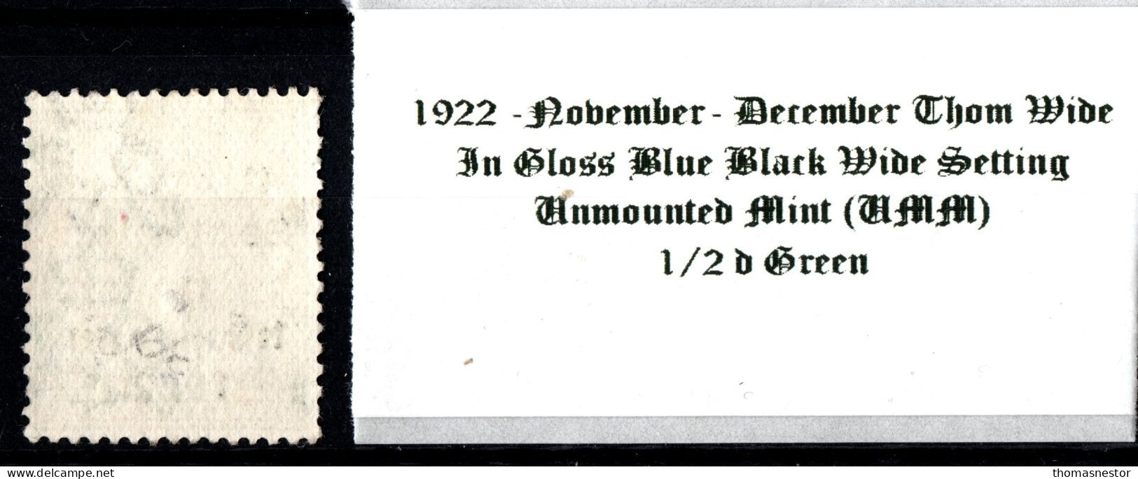 1922 November - December Thom Wide In Shiny Blue Black Wide Setting 1/2 D Green Unmounted Mint (UMM) - Unused Stamps