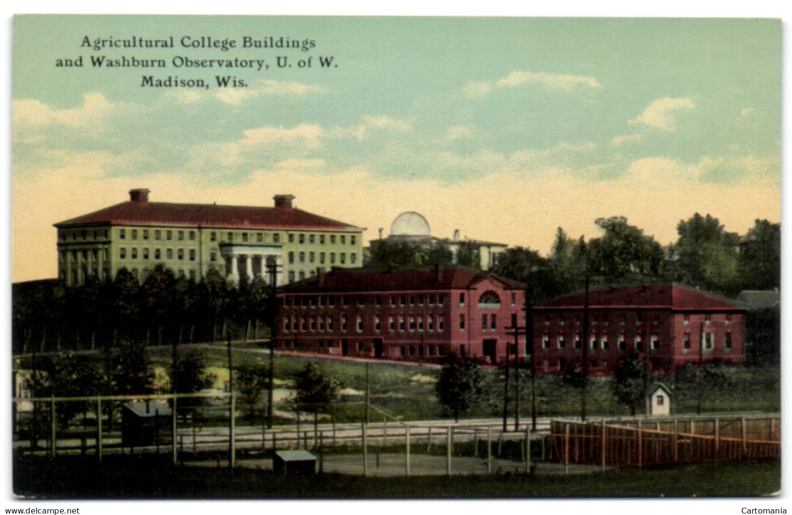 Agricultural College Buildings And Washburn Observatory U. Of W. - Madison Wis. - Madison