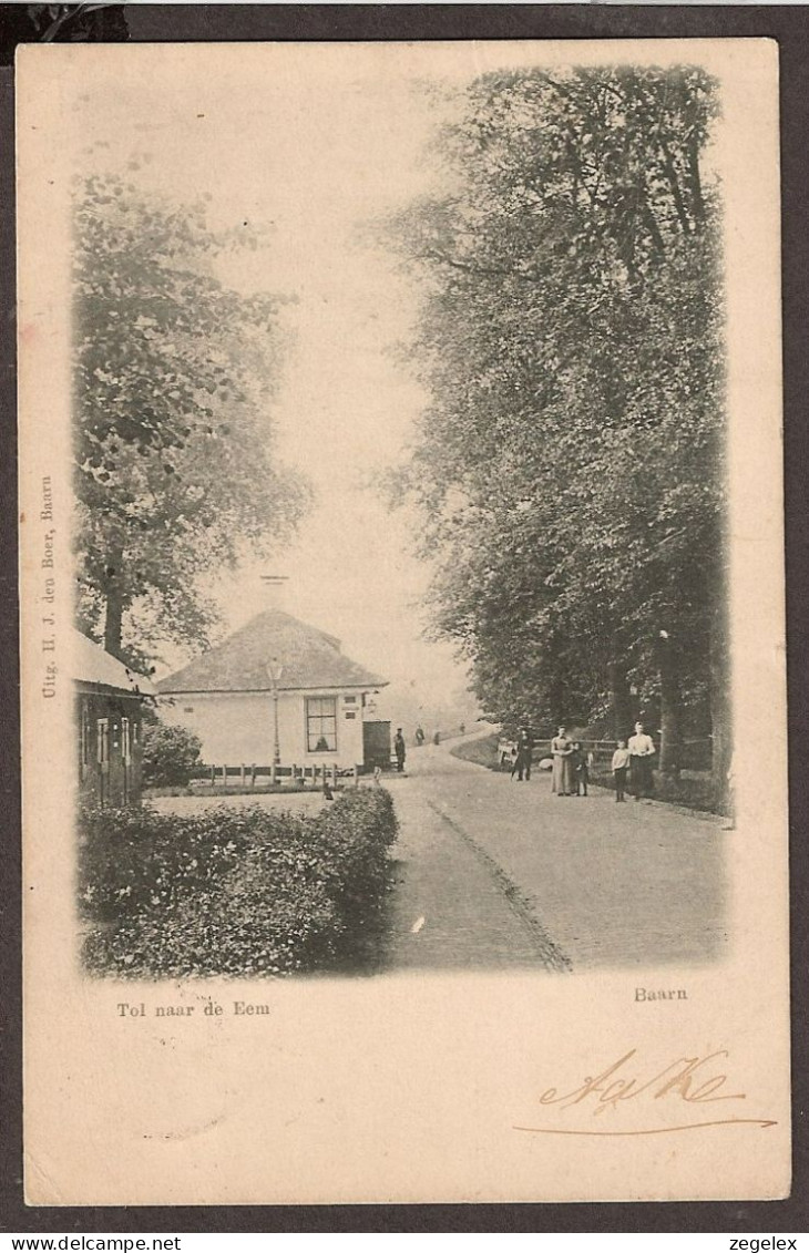 Baarn - Tolhuisje Baarnse Dijk - Tol Naar De Eem - Met Voorbijgangers - Gelopen Rond 1901 - Baarn