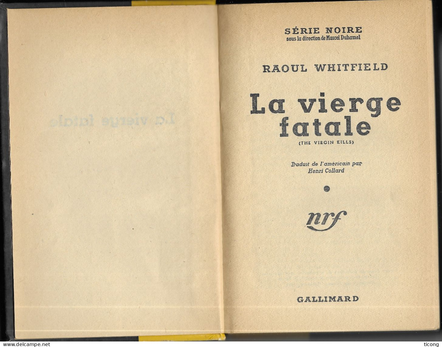 SERIE NOIRE EDITION ORIGINALE 1951 - LA VIERGE FATALE DE RAOUL WHITFIELS, JAQUETTE DANS SON JUS, LIVRE EN TB ETAT - Série Noire