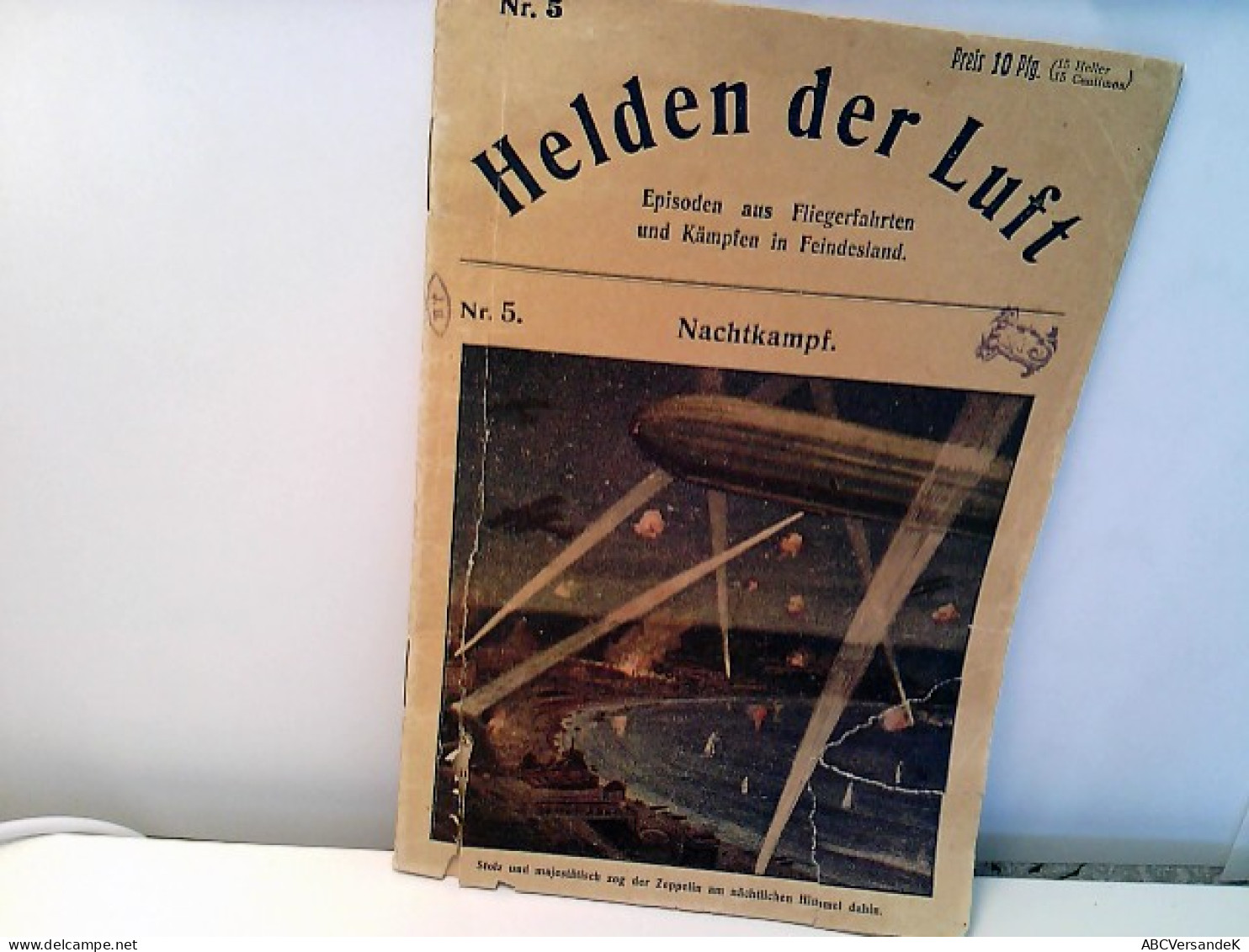 Helden Der Luft - Episoden Aus Fliegerfahrten Und Kämpfen In Feindesland - Nachtkampf. - Short Fiction