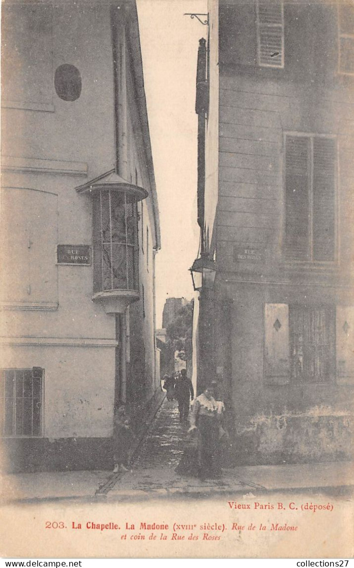 PARIS-75018- LA CHAPELLE , LA MADONE, XVIIIeS RUE DE LA MADONE ET COIN DE LA RUE DES ROSES - Arrondissement: 18