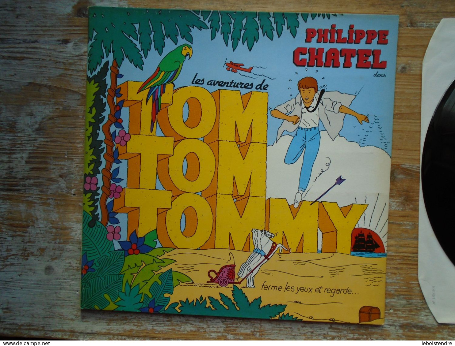 33 T LP VINYLE TOM TOM TOMMY PHILIPPE CHATEL ANDRE DUSSOLIER FERME LES YEUX ET REGARDE CBS 25174 BIEM/STEMRA MADE IN HOL - Kinderlieder