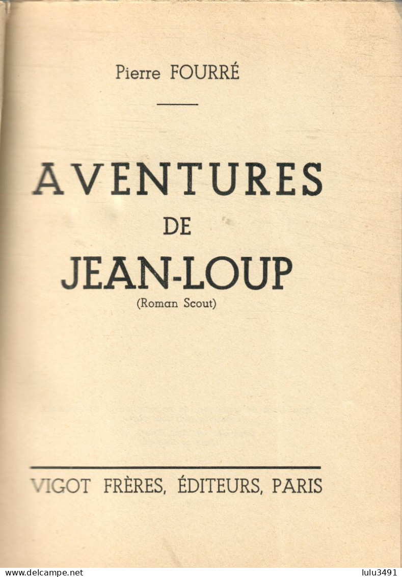 Scoutisme--Edition: Vigot Frères - Aventures De JEAN LOUP -  Par Pierre Fourré (avec Illustrations ) - Belgische Schrijvers