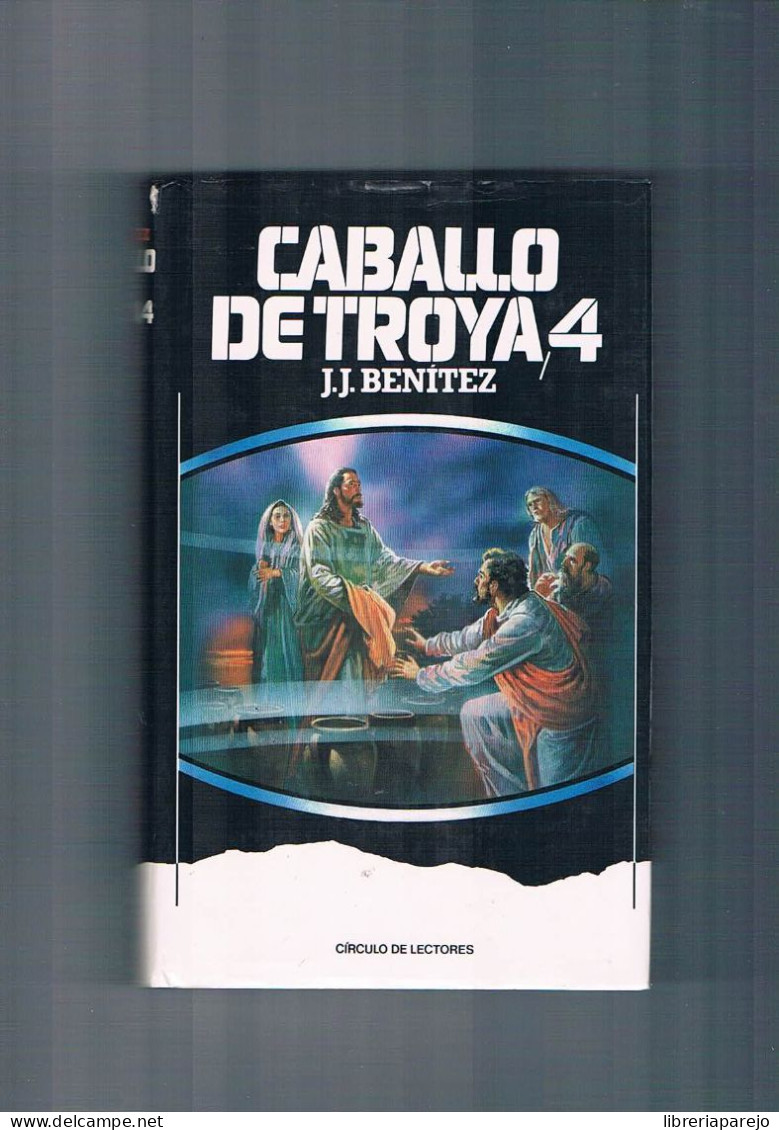 Caballo De Troya 4 J J Benitez Circulo De Lectores 1990 - Andere & Zonder Classificatie