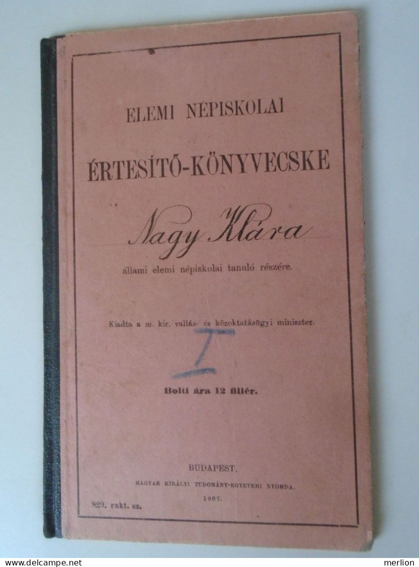 ZA456.4  Hungary   Romania  Világos Siria  -Arad  Nagy Klára  Élesd Alesd -Népiskolai Könyv 1907 -1911 - Diplômes & Bulletins Scolaires