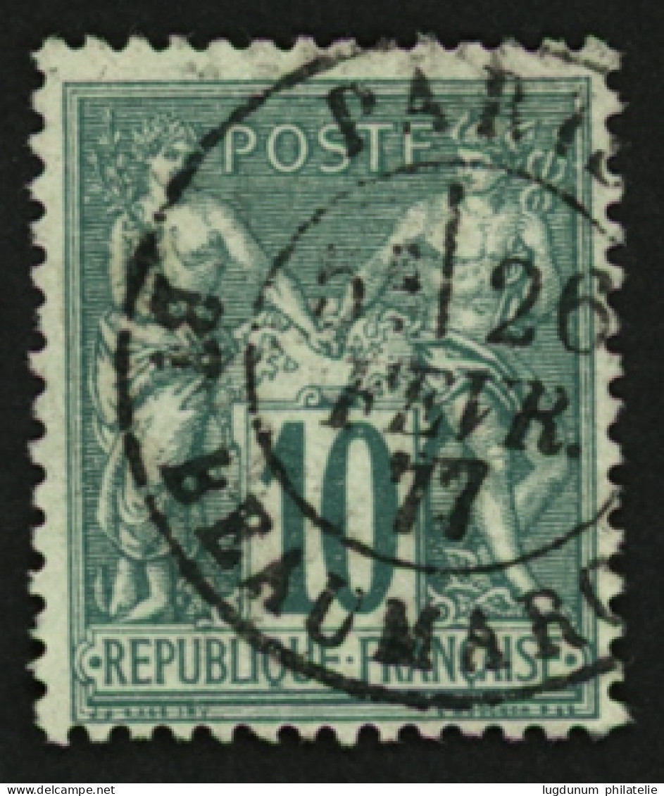 10c Sage Vert Type II (n°76) TB Centré Oblitération Centrale PARIS BT BEAUMARCHAIS. Cote 325€++. Superbe. - 1876-1898 Sage (Tipo II)