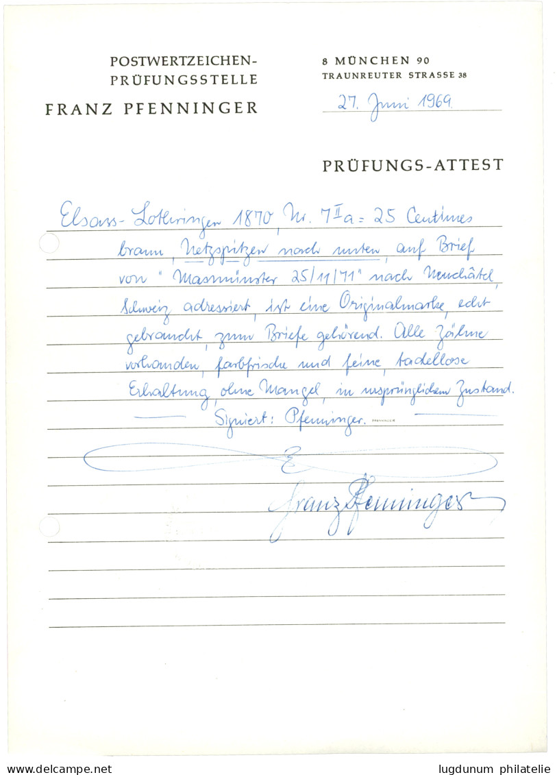 ALSACE LORRAINE : 1871 25c Burelage Renversé (n°7b) Obl. MASMUNSTER Sur Lettre Pour NEUCHATEL (SUISSE). Certificat PFENN - Other & Unclassified