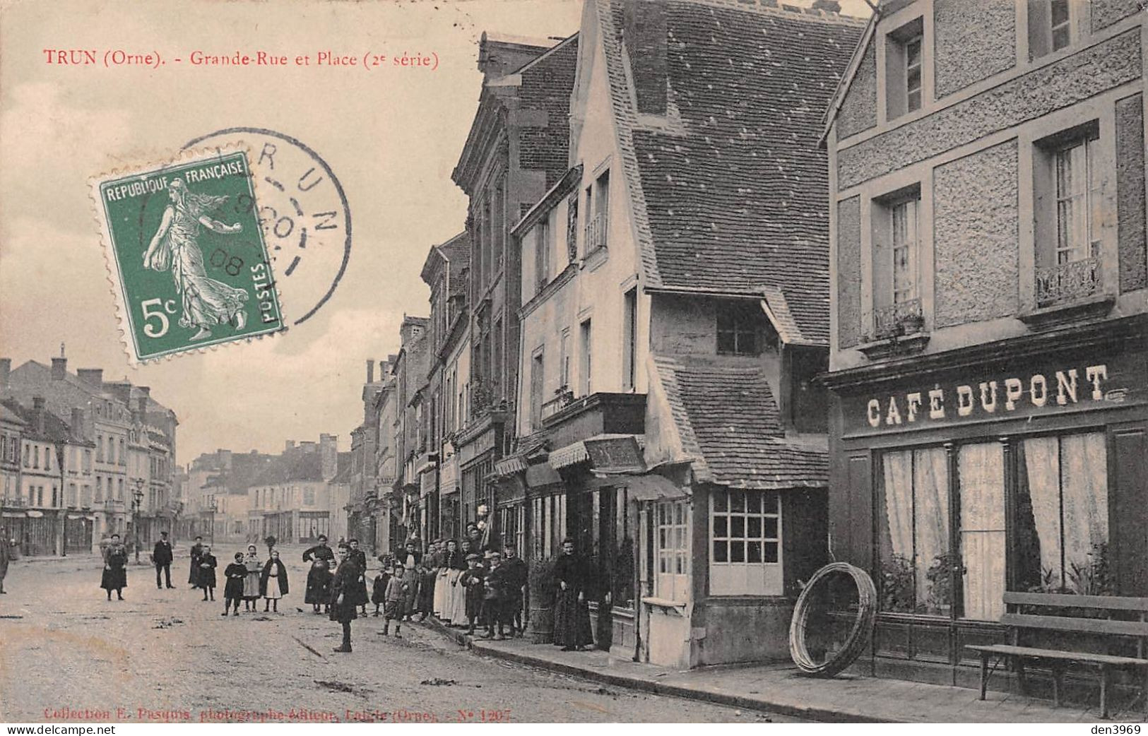 TRUN (Orne) - Grande Rue Et Place - Café Dupont - Voyagé 1908 (2 Scans) - Trun