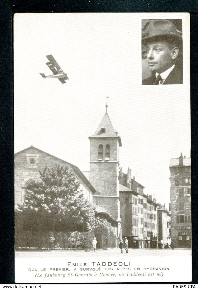 GENEVE - EMILE TADDEOLI QUI LE PREMIER, A SURVOLE LES ALPES EN HYDRAVION - FAUBOURG ST GERVAIS -  RCPA 11 - Genève