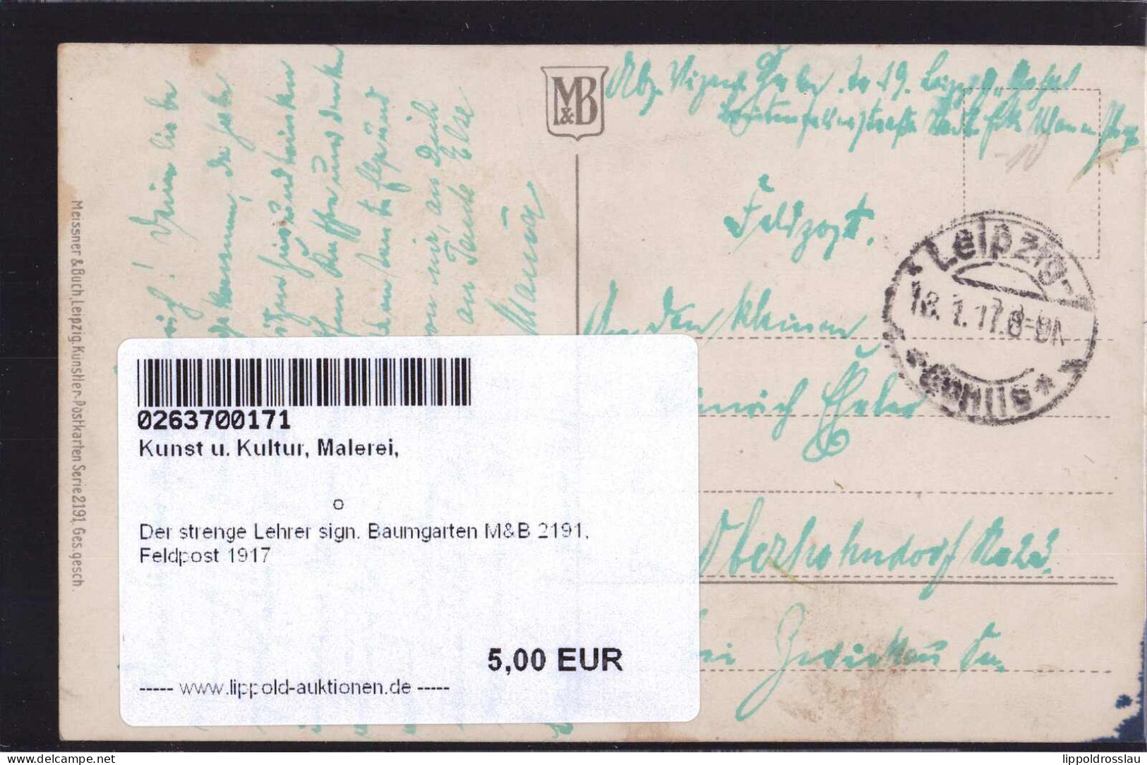 Gest. Der Strenge Lehrer Sign. Baumgarten M&B 2191, Feldpost 1917 - Other & Unclassified