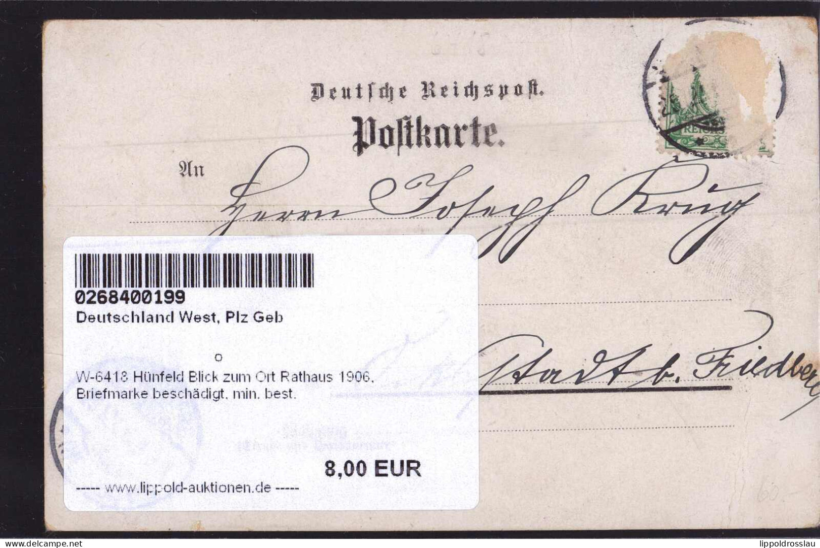 Gest. W-6418 Hünfeld Blick Zum Ort Rathaus 1906, Briefmarke Beschädigt, Min. Best. - Fulda
