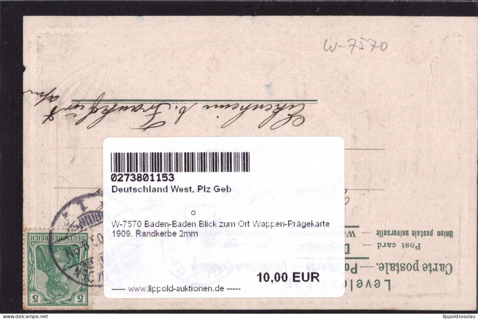 Gest. W-7570 Baden-Baden Blick Zum Ort Wappen-Prägekarte 1909, Randkerbe 2mm - Baden-Baden
